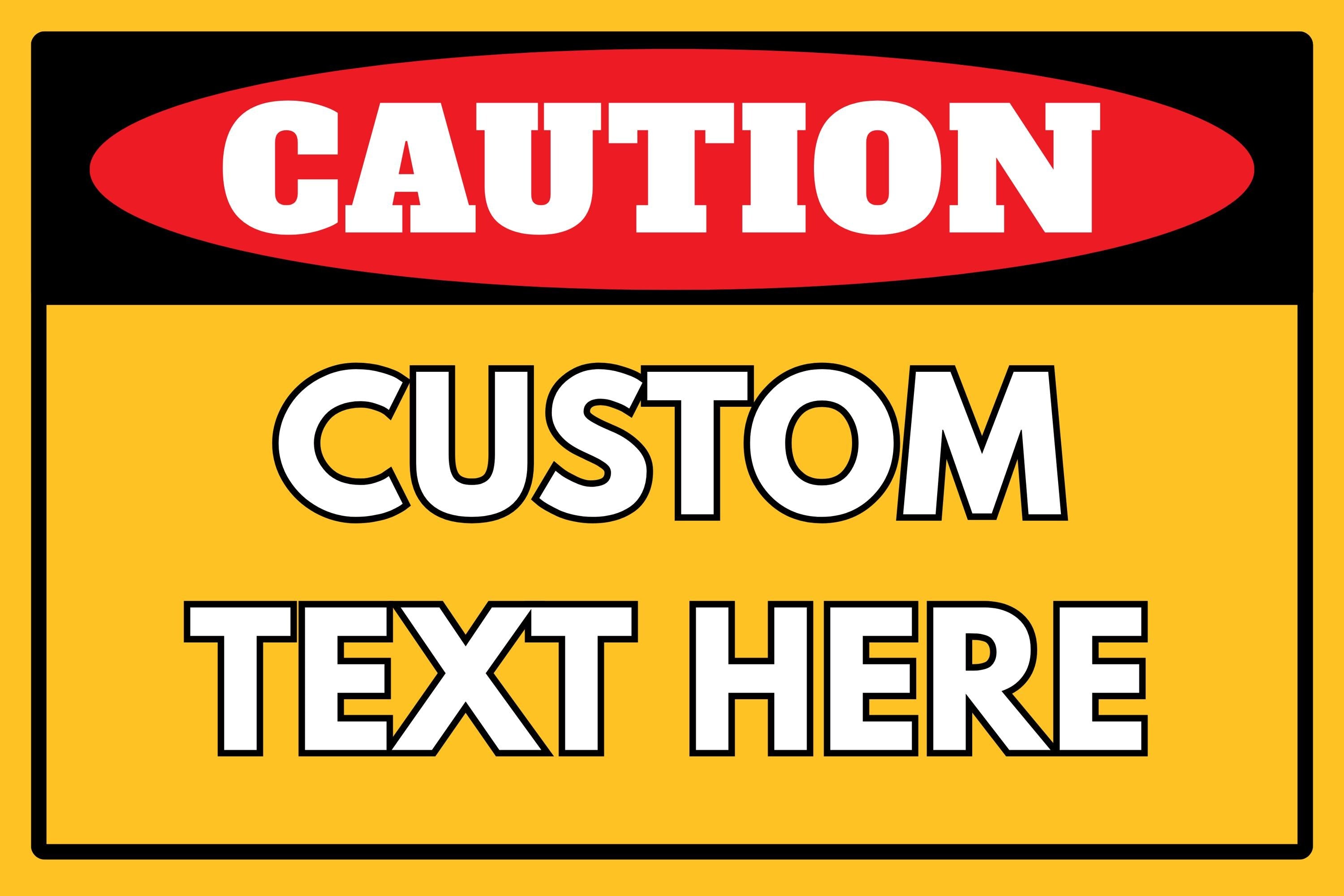Custom Warning Sign - Personalized Text & Color - High Visibility Metal Hazard/Safety Plaque