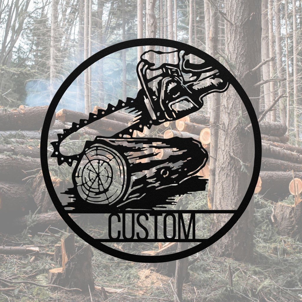 Custom Logger Metal Sign, Chainsaw Wall Art, Cabin Decor