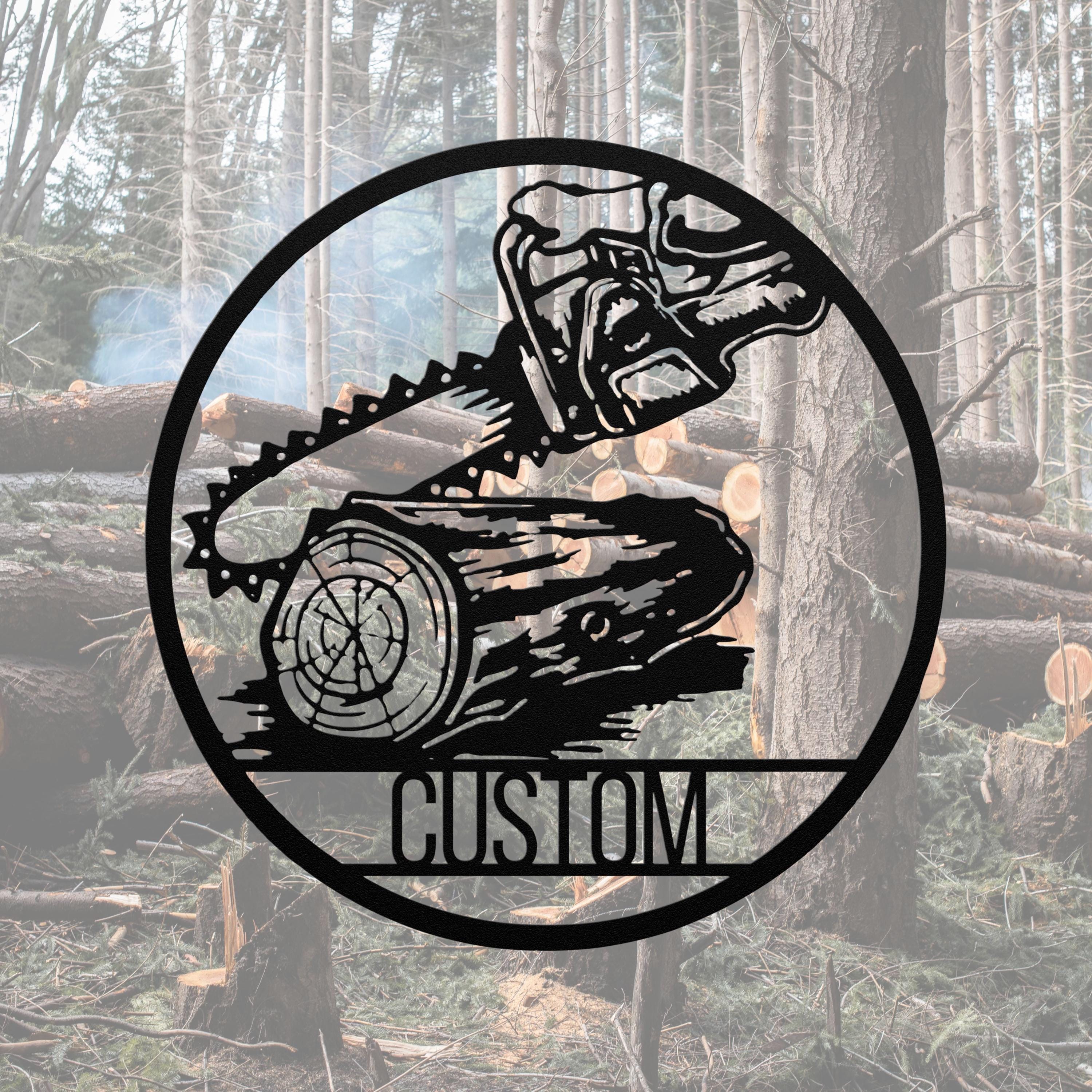 Custom Logger Metal Sign, Chainsaw Wall Art, Cabin Decor