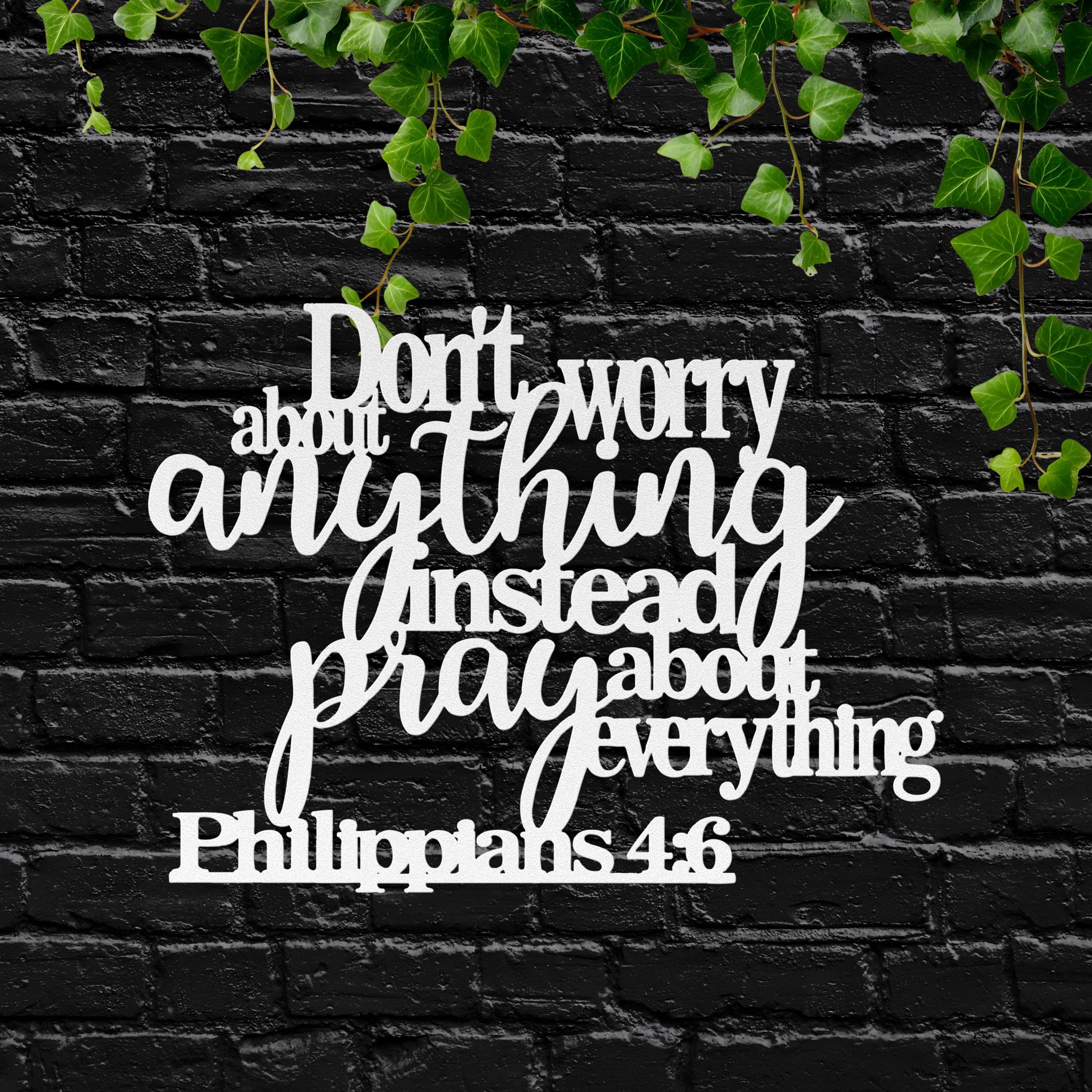 Philippians 4:6 Metal Sign, Don't Worry Pray Bible Verse, Christian Wall Art, Faith Gift, Scripture Art