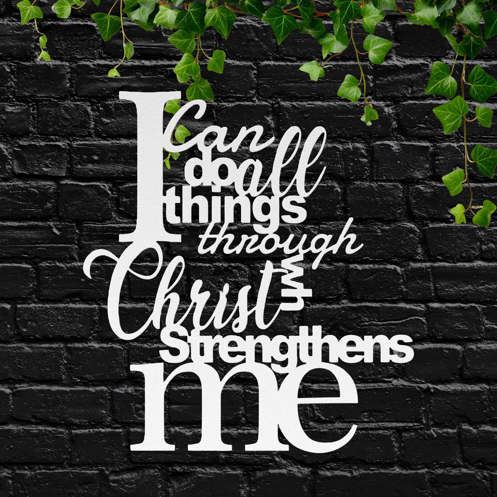 Philippians 4:13 Metal Sign, I Can Do All Things, Christian Wall Art, Scripture Decor