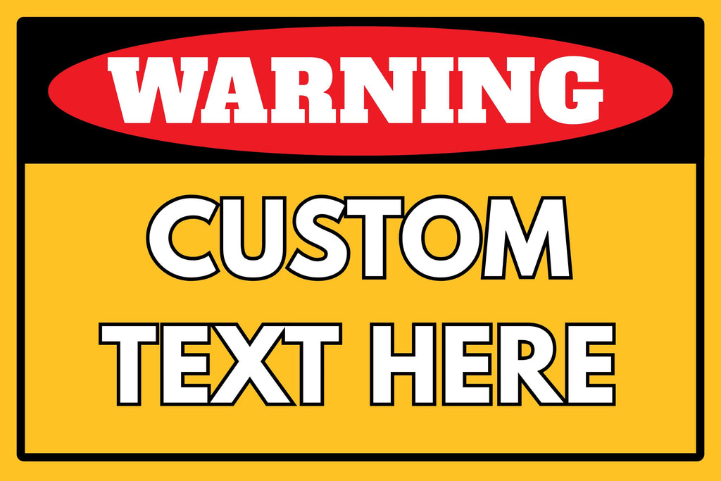Custom Warning Sign - Personalized Text & Color - High Visibility Metal Hazard/Safety Plaque