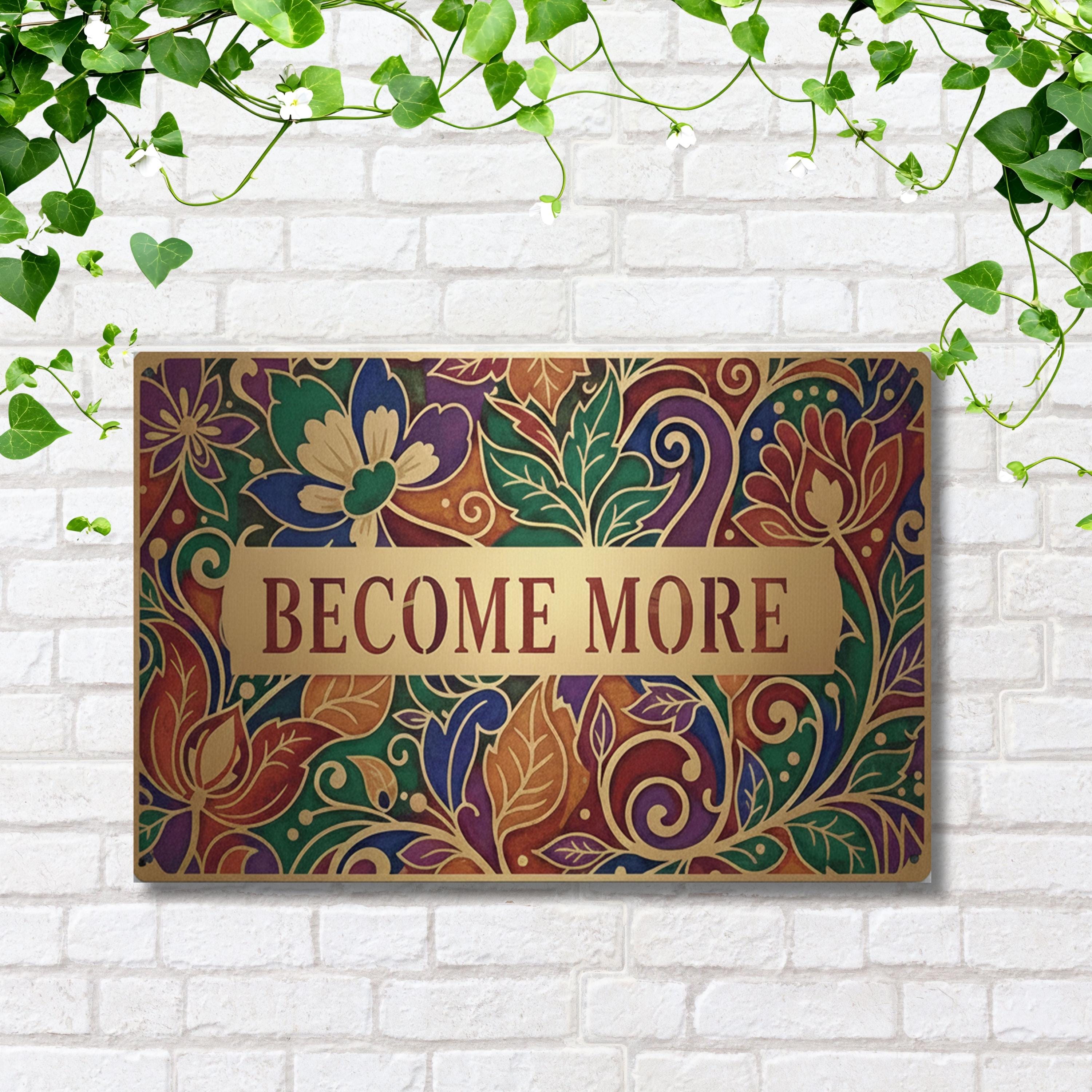 Become More Metal Sign, Floral Art Nouveau Wall Decor, Motivational Gift, Colorful Home Art