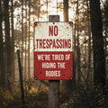 No Trespassing Sign - Funny Metal Sign | Sarcastic Security & Man Cave Wall Art