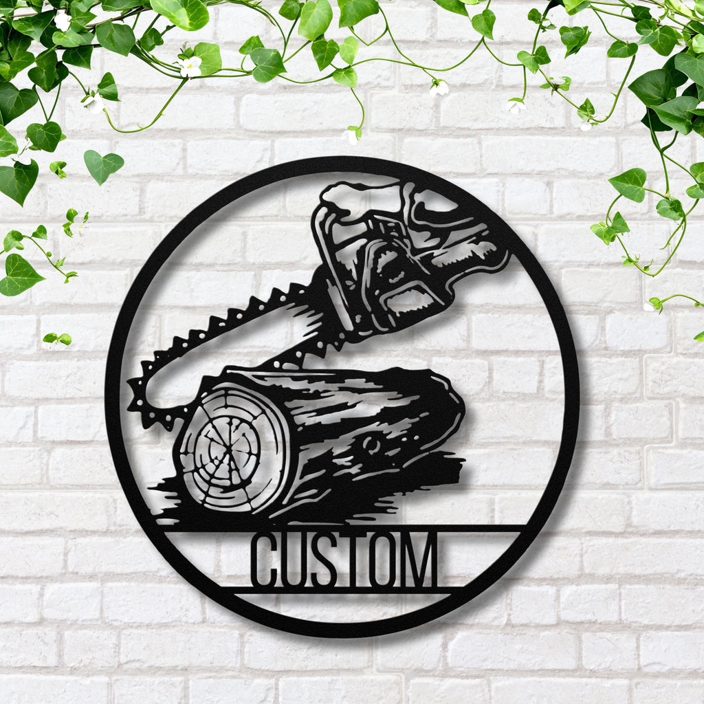 Custom Logger Metal Sign, Chainsaw Wall Art, Cabin Decor
