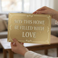 May This Home Be Filled With Love Metal Sign, Wedding Gift, Housewarming Decor