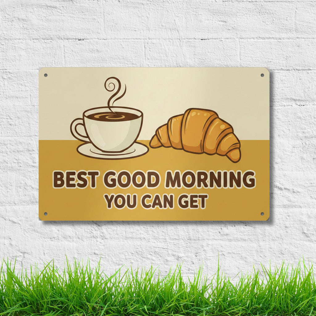 Best Good Morning Metal Sign, Coffee and Croissant Wall Art, Cafe Decor, Breakfast Nook