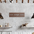 Live Laugh Love Metal Quote Sign - Steel Wall Decor
