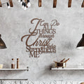 Philippians 4:13 Metal Sign, Christian Scripture Wall Art