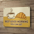 Best Good Morning Metal Sign, Coffee and Croissant Wall Art, Cafe Decor, Breakfast Nook
