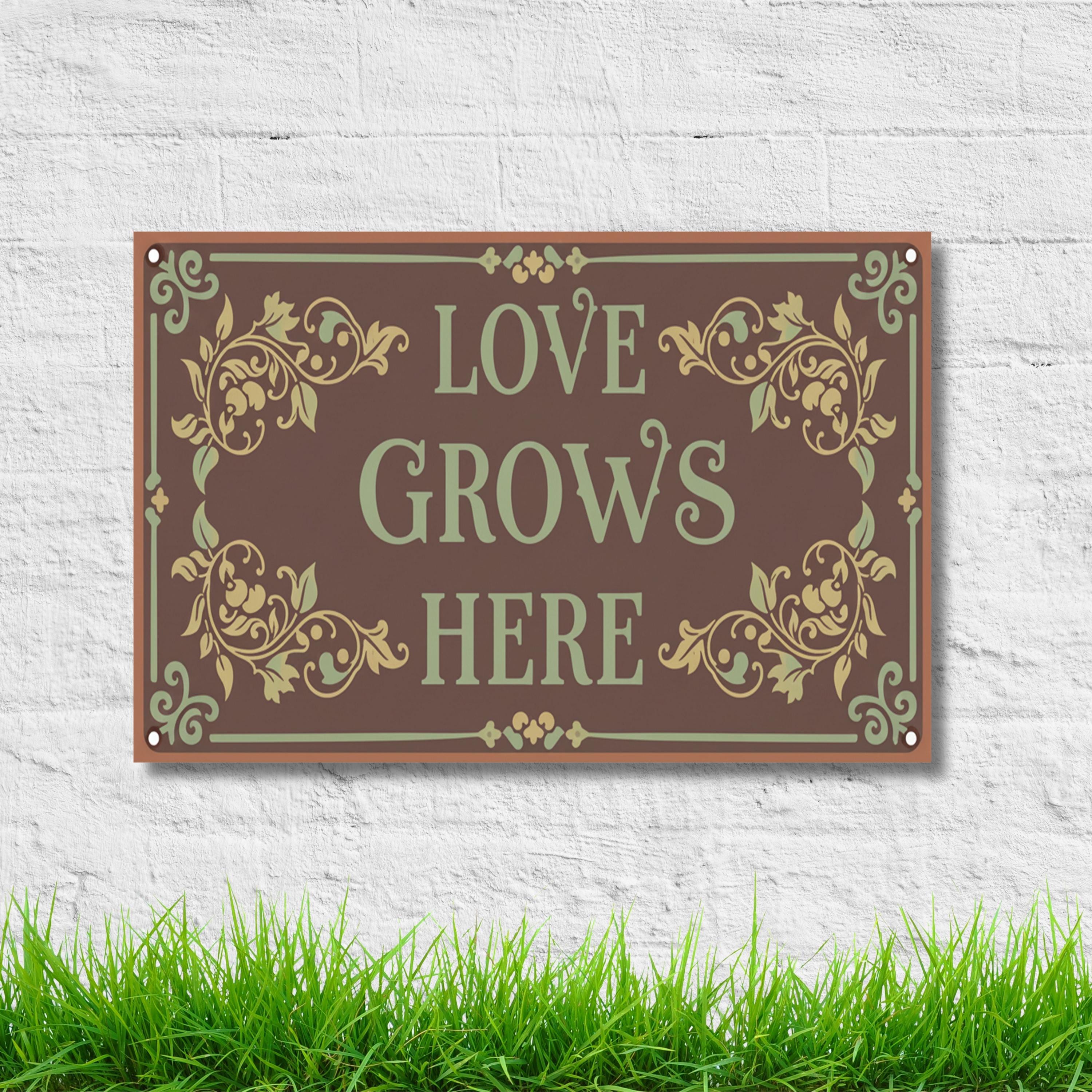 Love Grows Here Metal Sign, Ornate Garden Wall Art, Brown Vintage Decor Plaque