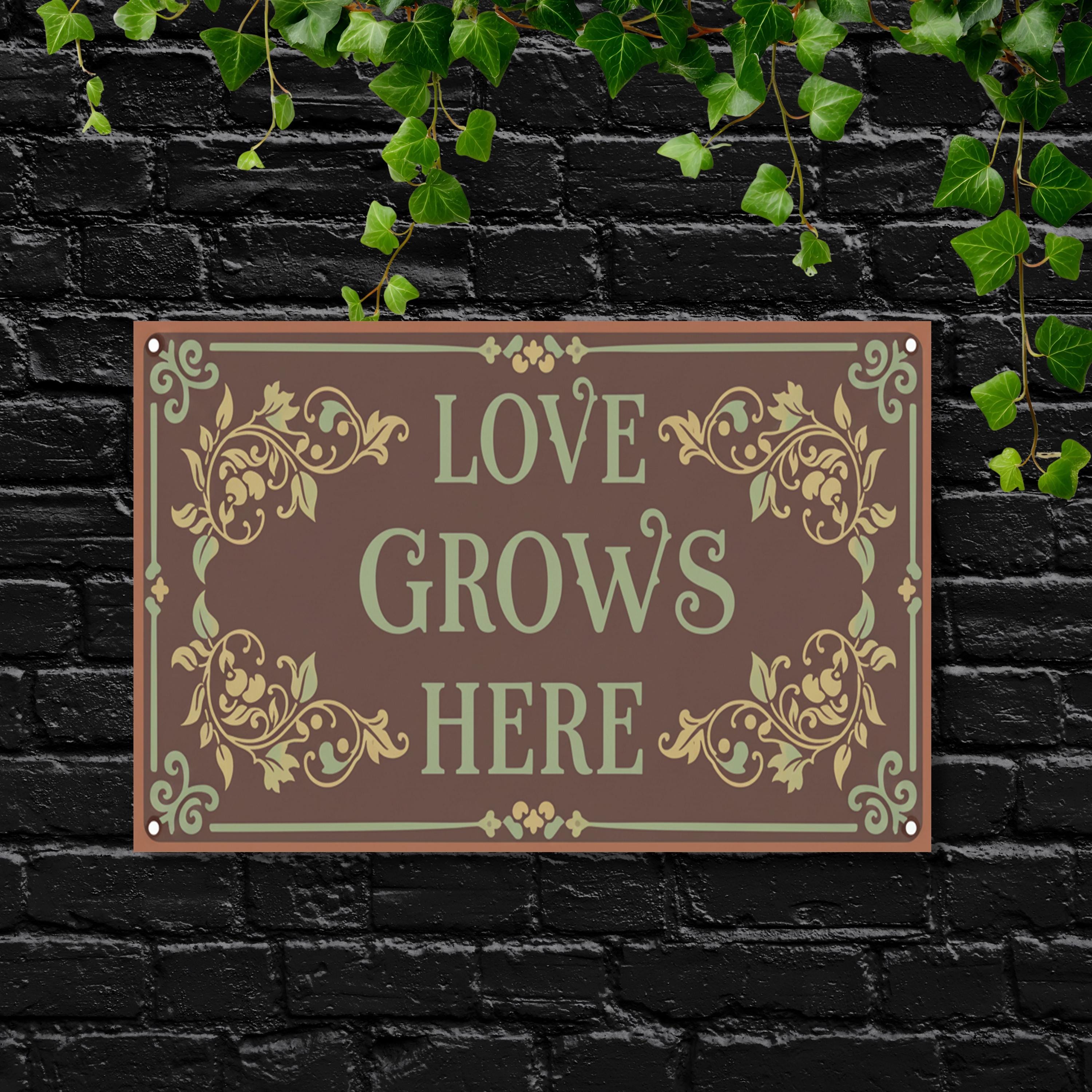 Love Grows Here Metal Sign, Ornate Garden Wall Art, Brown Vintage Decor Plaque